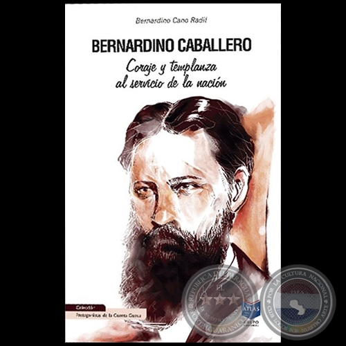 BERNARDINO CABALLERO - Autor: BERNARDINO CANO RADIL - Ao 2020